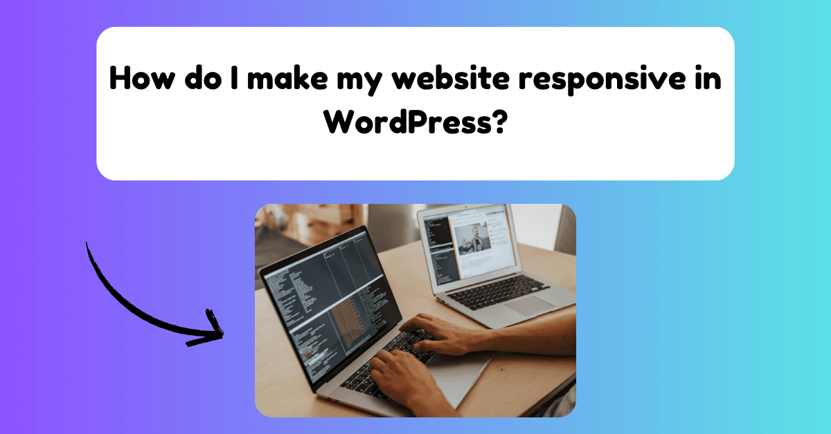 How do I make my website responsive in WordPress?